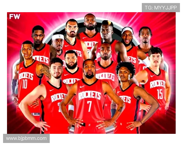 火箭队重建之路:年轻球员崛起与未来潜力的全面解析